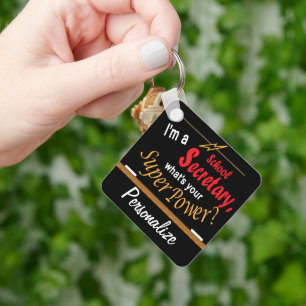 I'm a School Secretary, What's your Superpower? ❤ Key Ring
