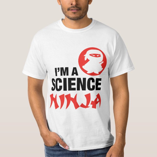 IM A SCIENCE NINJA  T-Shirt (Front)