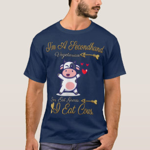 I'm A Secondhand Vegetarian Funny Sarcasm  T-Shirt