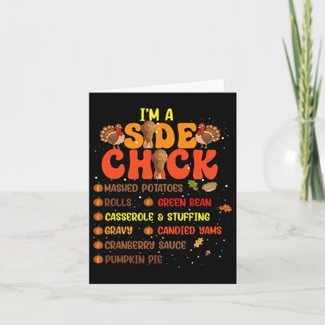 Im A Side Chick Thanksgiving Day Funny Turkey Leg  Card (Front)