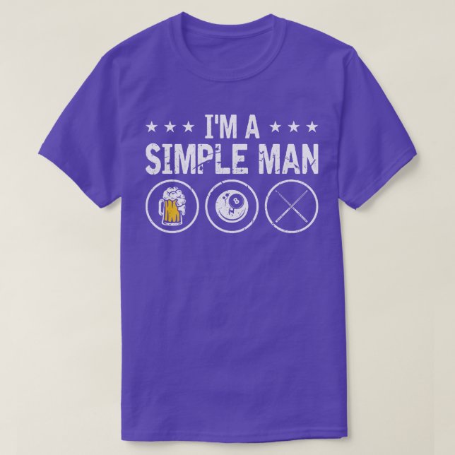Im A Simple Man 8 Ball Pool Cue Billiards  T-Shirt (Design Front)