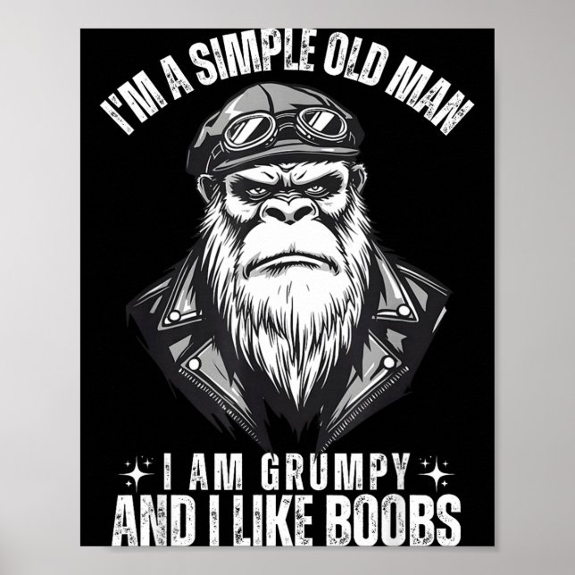 I'm a simple old man i am grumpy and i like  poster (Front)
