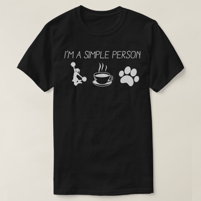 Im a Simple Person Funny Cheerleading Design  T-Shirt (Design Front)