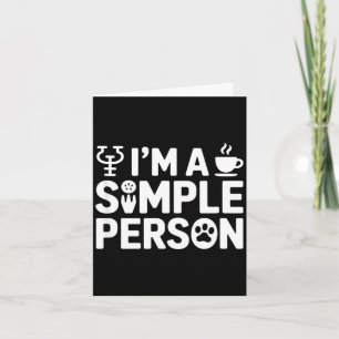 Im a simple person funny saying psychology coffee card