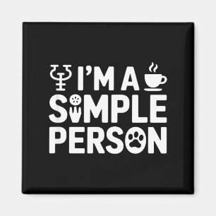 Im a simple person funny saying psychology coffee magnet