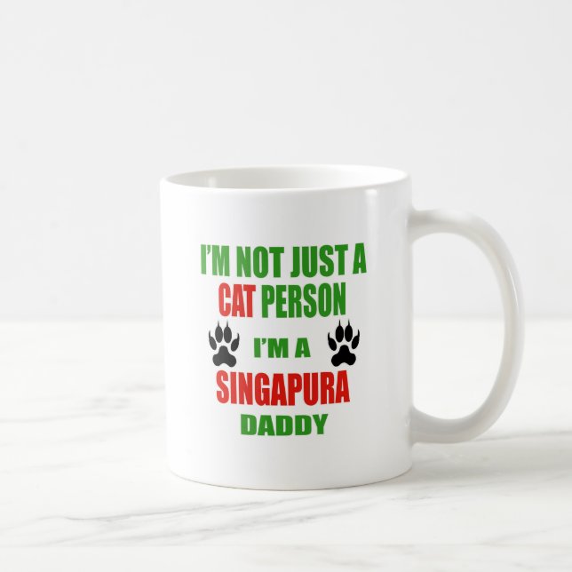 I'm a Singapura Daddy Coffee Mug (Right)