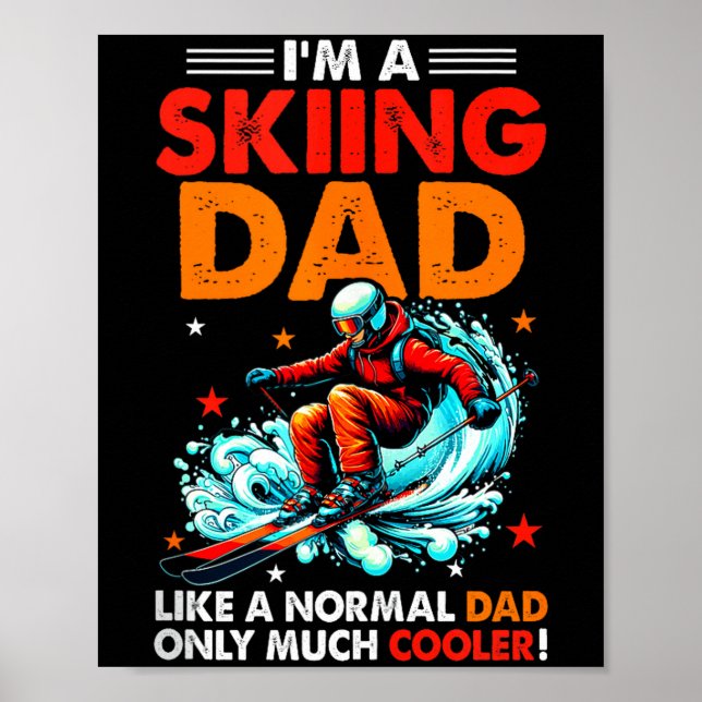 Im A Skiing Dad Definition Much Cooler Funny Fathe Poster (Front)