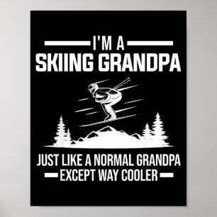 I'm a skiing grandpa normal grandpa ski equipment poster