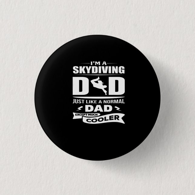 I'M A Skydiving Dad TShirt 3 Cm Round Badge (Front)