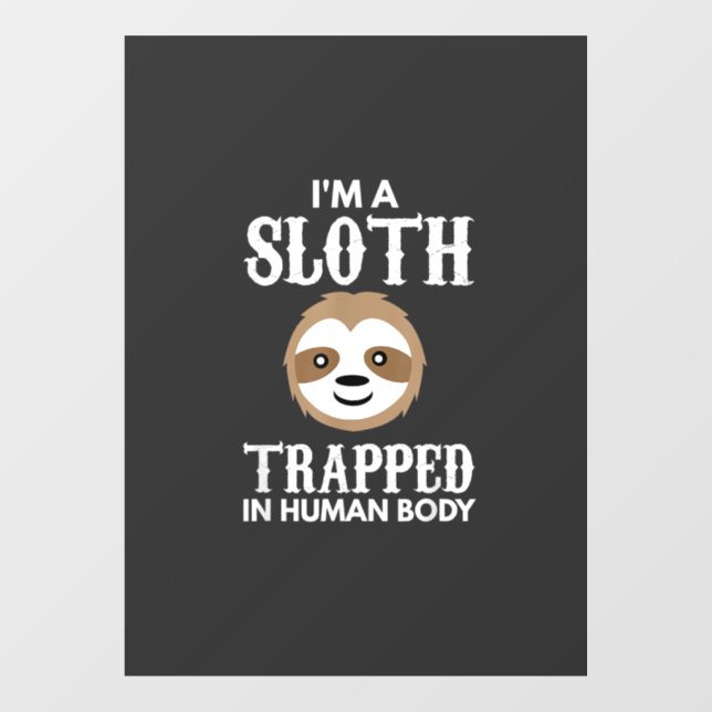 I'm A Sloth Trapped In Human Body Gift Lazy Sloth  (Sheet)