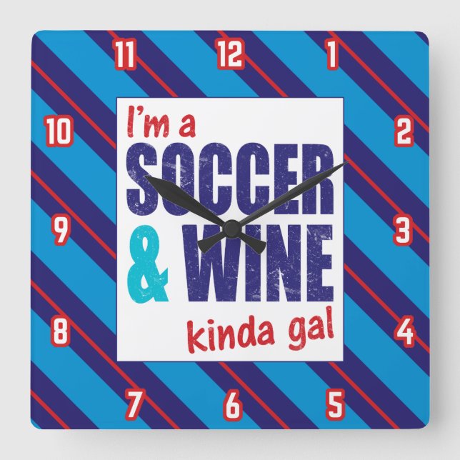 I'm A Soccer & Wine Kinda Gal Clock (Front)