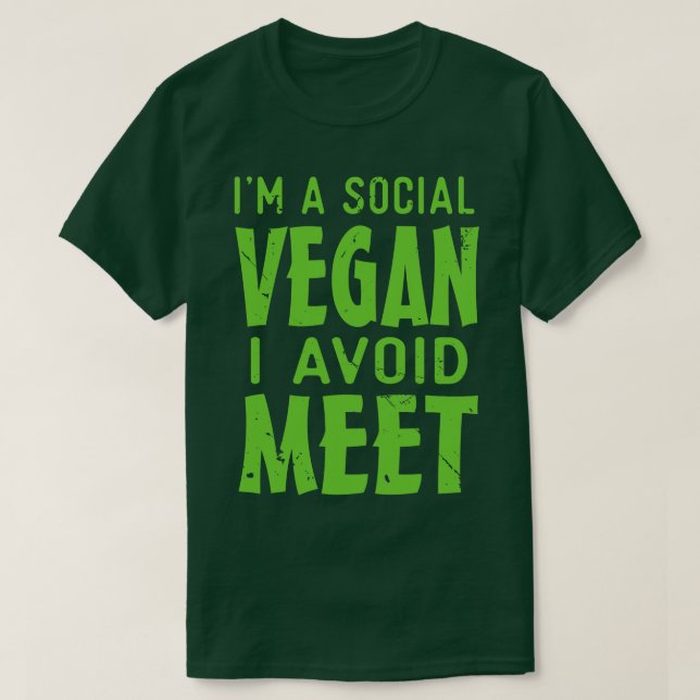 Im a Social Vegan I avoid meet T-Shirt (Design Front)