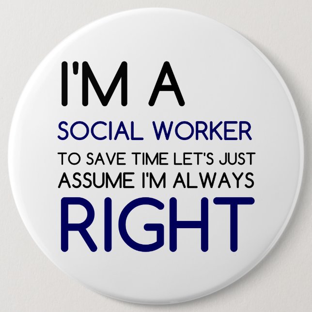I'M A SOCIAL WORKER 6 CM ROUND BADGE (Front)