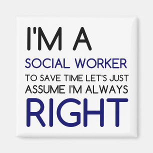 I'M A SOCIAL WORKER MAGNET