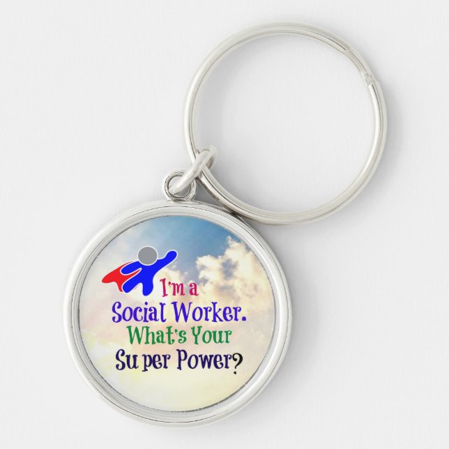 I'm a Social Worker. What's Your Super Power? Key Ring (Front)