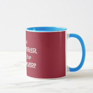 I'm a Social Worker. What's Your Super Power? Mug