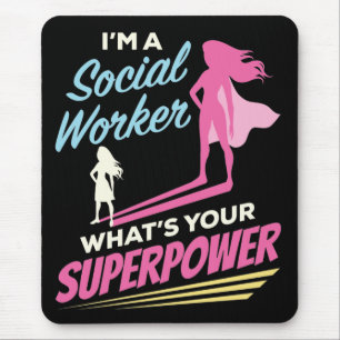 I'm a Social Worker What's Your Superpower Mouse Pad