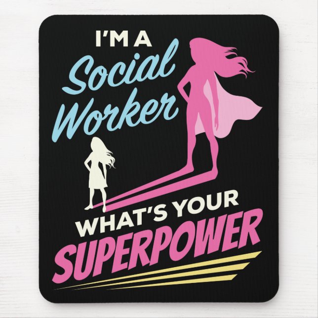 I'm a Social Worker What's Your Superpower Mouse Pad (Front)