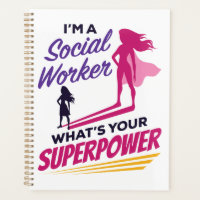 I'm a Social Worker What's Your Superpower