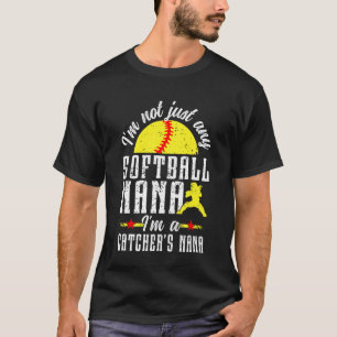 I'm A Softball Catcher Nana of A Softball Catcher T-Shirt