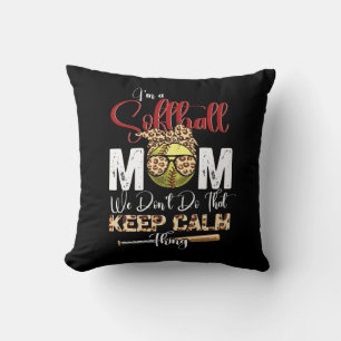 I'm A Softball Mum We Don'T Do That Keep Calm Thin Cushion