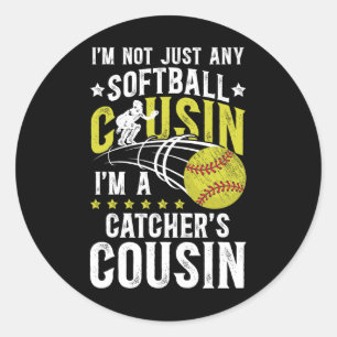 I'm A Softll Catcher Cousin Of A Softll Catcher Classic Round Sticker