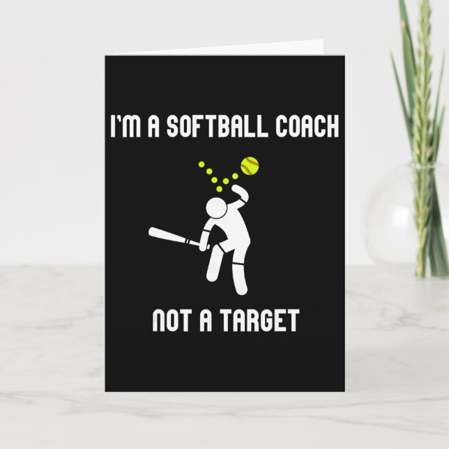 I'm A Softll Coach Not A Target Funny Softll Lover Card (Front)