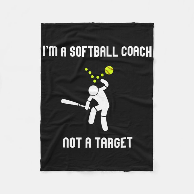 I'm A Softll Coach Not A Target Funny Softll Lover Fleece Blanket (Front)