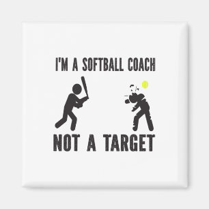 I'm A Softll Coach Not A Target Funny Softll Lover Magnet