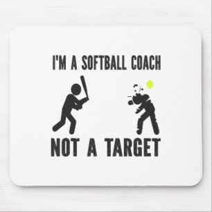 I'm A Softll Coach Not A Target Funny Softll Lover Mouse Pad