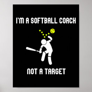 I'm A Softll Coach Not A Target Funny Softll Lover Poster