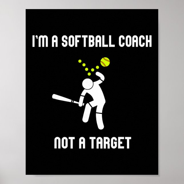 I'm A Softll Coach Not A Target Funny Softll Lover Poster (Front)