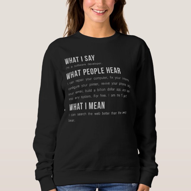 I'm A Software Developer Programming Programmer Sweatshirt (Front)