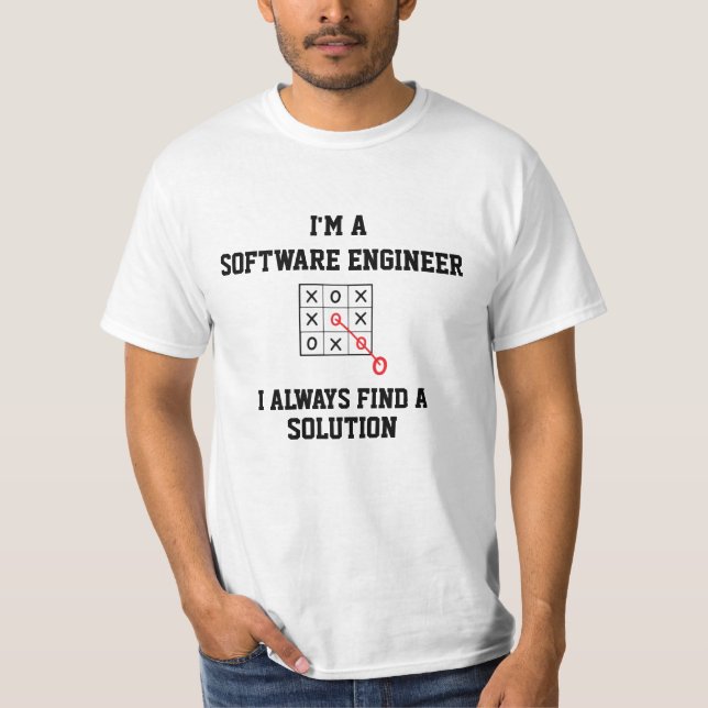 Im A Software Engineer I Always Find A Solution T-Shirt (Front)