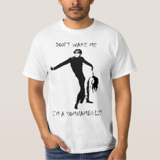 I'm a Somnambulist T-Shirt