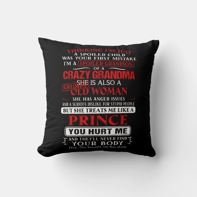 I'm a spoiled grandson of a crazy grandma cushion (Front)