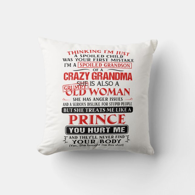 I'm a spoiled grandson of a crazy grandma cushion (Front)