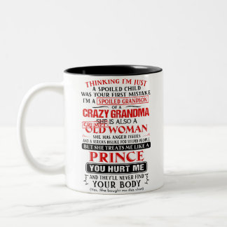 I'm a spoiled grandson of a crazy grandma Two-Tone coffee mug