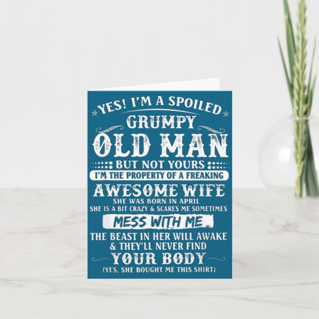 I'm A Spoiled Grumpy Old Wife Born Card (Front)