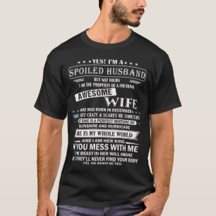 I'm A Spoiled Husband Awesome wife Born December T-Shirt