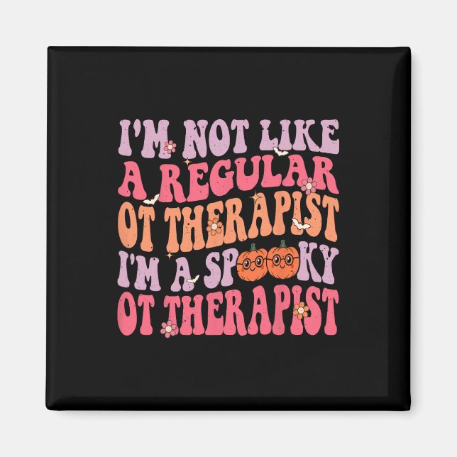 I'm a Spooky Occupational Therapist Retro Hallowee Magnet (Front)
