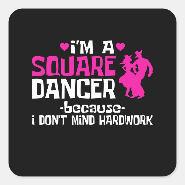 I'm A Square Dancer Square Sticker (Front)