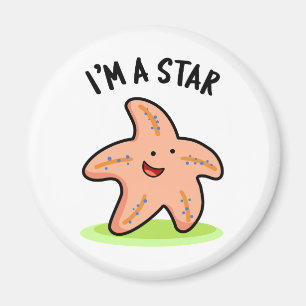 I'm A Star Funny Starfish Pun  Magnet
