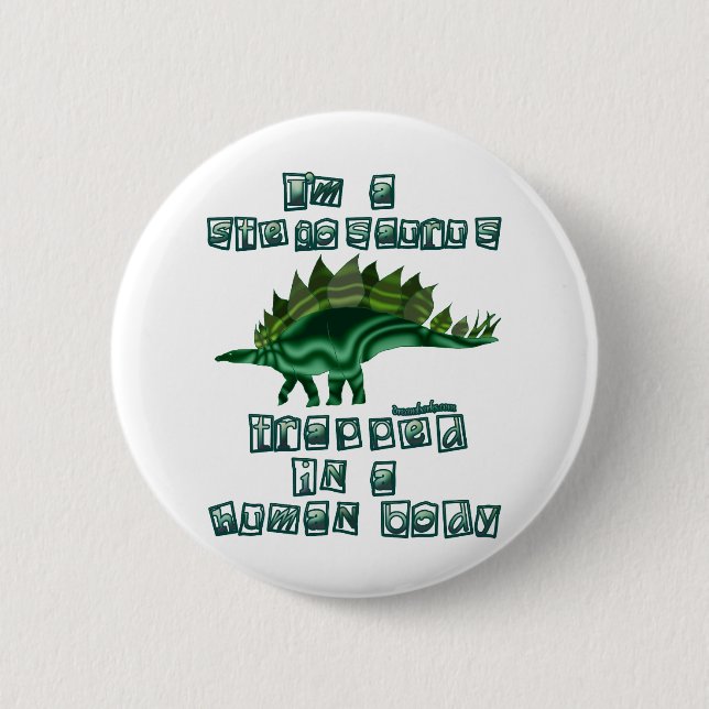 I'm a Stegosaurus 6 Cm Round Badge (Front)