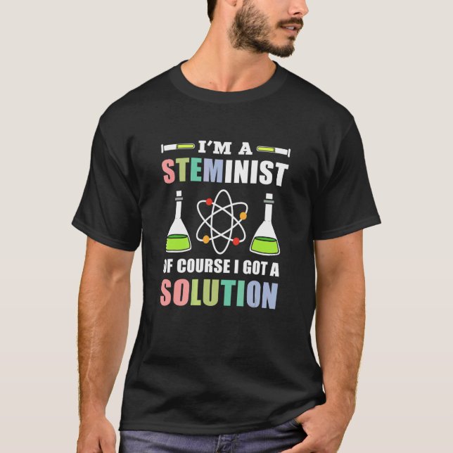 I'm A Steminis Of Course I Got A Solution Steminis T-Shirt (Front)