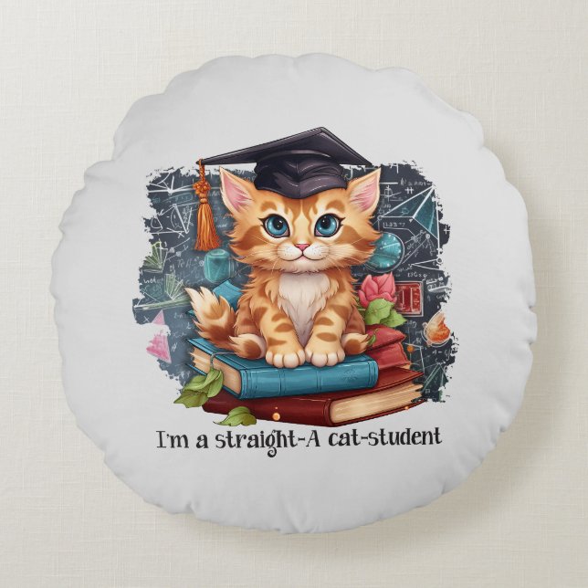 I'm A Straight A Cat Student Round Cushion (Front)