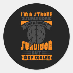 I'M A Stroke Survivor Like Normal Survivor Stroke  Classic Round Sticker