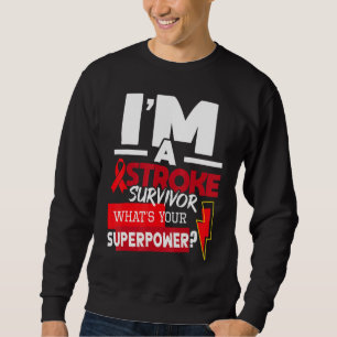 I'm A Stroke Survivor  Stroke Awareness Red Ribbon Sweatshirt