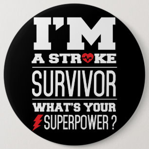 I'm A Stroke Survivor. What's Your Superpower? 6 Cm Round Badge