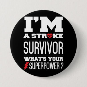 I'm A Stroke Survivor. What's Your Superpower? 7.5 Cm Round Badge